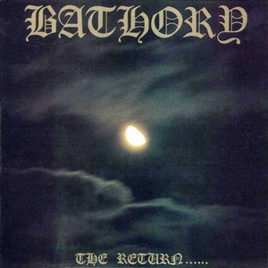 BATHORY "The return..."